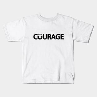 Courage being courageous typography logo design Kids T-Shirt